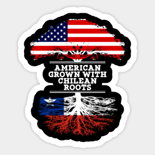 American Grown With Chilean Roots - Gift for Chilean From Chile Sticker